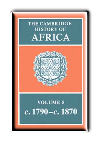 Cambridge History of Africa. Volume 5